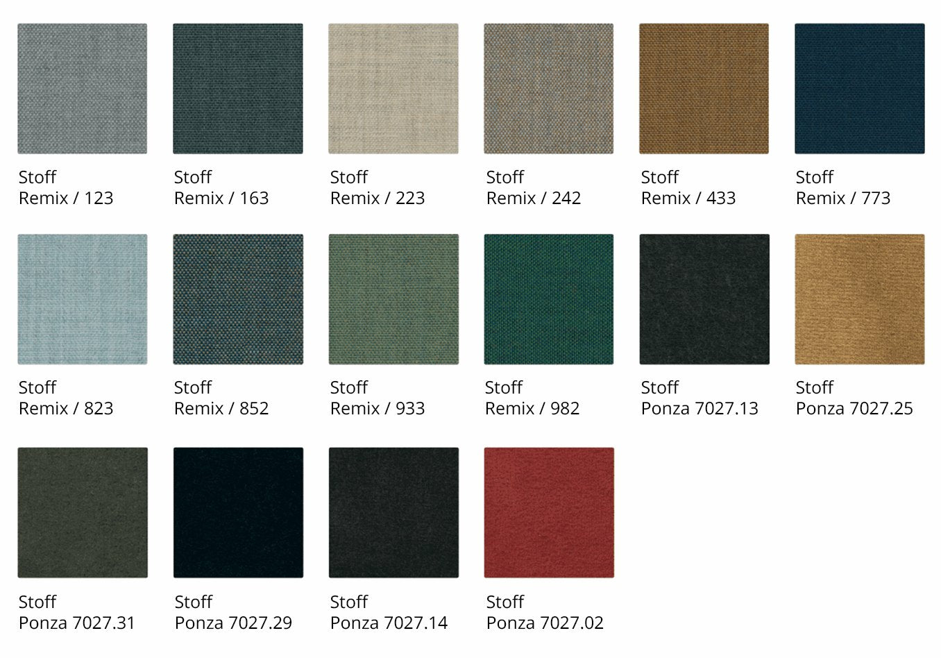 Stoffvarianten von Remix: 123, 163, 223, 242, 433, 773, 823, 852, 933, 982 sowie von Ponza 7027.02, 13, 14, 25, 29, 31